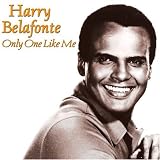 Only One Like Me - Harry Belafonte