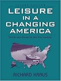 Leisure in a Changing America: Trends and Issues for the Twenty-First Century (2nd Edition)