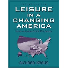 Leisure in a Changing America: Trends and Issues for the Twenty-First Century (2nd Edition)