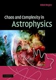 Chaos and Complexity in Astrophysics