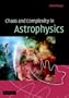 Chaos and Complexity in Astrophysics