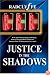 Justice in the Shadows