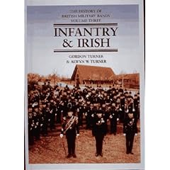 The History of British Military Bands: Infantry and Irish v. 3 (The history of British military bands): 3 (The history of British military bands)