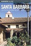 Insiders Guide to Santa Barbara, 3rd: Including Channel Islands National Park (Insiders Guide Series)