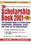 The Scholarship Book 2001: The Complete Guide to Private-Sector Scholarships, Fellowships, Grants, and Loans for the Undergraduate
