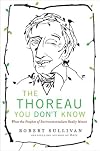 The Thoreau You Don't Know