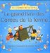 Le grand livre des Contes de la ferme Le grand livre des Contes de la ferme
