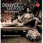 The Lost Days: Music in the Latin Style by Denyce Graves