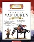 Martin Van Buren: Eighth President 1837-1841 (Getting to Know the Us Presidents)