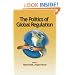 The Politics of Global Regulation