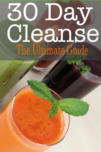 30 day cleanse the ultimate guide
