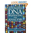 Automated DNA Sequencing and Analysis by Mark D. Adams, Chris Fields, and J. Craig Venter