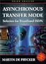 Asynchronous Transfer Mode: Solution for Broadband ISDN (3rd Edition)