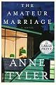The Amateur Marriage: A Novel