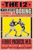 The 12 Greatest Rounds of Boxing: The Untold Stories