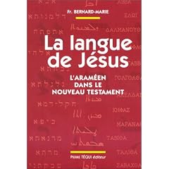 La langue de J�sus: L'aram�en dans le nouveau testament