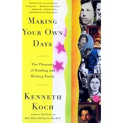 Making Your Own Days: The Pleasures of Reading and Writing Poetry