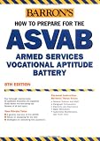 How to Prepare for the ASVAB: Armed Services Vocational Aptitude Battery (Barron's How to Prepare for the Asvab: Armed Services Vocational Aptitude Battery (Book Only))