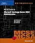 70-284 MCSE Guide to Microsoft Exchange Server 2003 Administration (Networking (Thomson Course Technology))