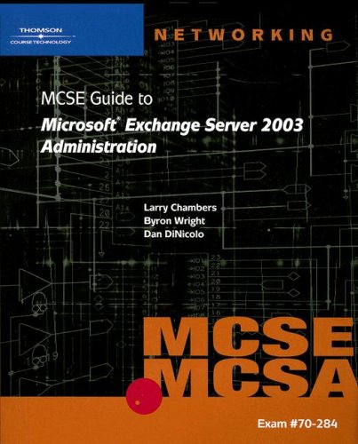 70-284 MCSE Guide to Microsoft Exchange Server 2003 Administration (Networking 1423902661 pdf
