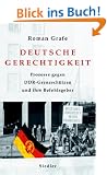 Deutsche Gerechtigkeit: Prozesse gegen DDR-Grenzsch�tzen und ihre Befehlsgeber