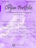 The Organ Portfolio: A Bi-Monthly Anthology for the Church Organist