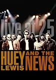 Huey Lewis & The News - Live at 25