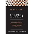 Inquiry by Design: Environment Behavior Neuroscience in Architecture, Interiors,... by John Zeisel and John P. Eberhard