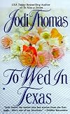 To Wed in Texas (Texas Brothers Trilogy)