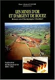 Les mines d'or et d'argent de Rouez: Rouez-en-Champagne (Sarthe) (French Edition)