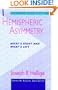 Hemispheric Asymmetry: What's Right and What's Left (Perspectives in Cognitive Neuroscience)