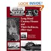 Long Island Country Houses and Their Architects, 1860-1940