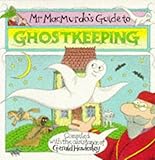 Mr MacMurdo's guide to ghostkeeping