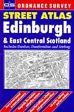 Ordnance Survey Edinburgh and East Central Scotland Street Atlas (OS / Philip's street atlases)