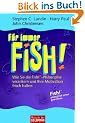 F�r immer FISH!(TM): Wie Sie die Fish!(TM)-Philosophie verankern und Ihre Motivation frisch halten