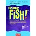 F�r immer FISH!: Wie Sie die Fish!-Philosophie verankern und Ihre Motivation frisch halten