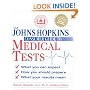 The Johns Hopkins Consumer Guide to Medical Tests: What You Can Expect, How You Should Prepare, What Your Results Mean