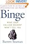Binge: What Your College Student Won't Tell You