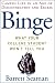 Binge: What Your College Student Won't Tell You