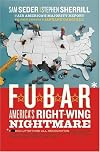F.U.B.A.R.: America's Right-Wing Nightmare