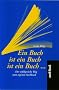 Ein Buch ist ein Buch ist ein Buch . . .
