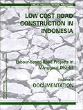Low cost road construction in Indonesia : labour-based road projects in Manggarai district