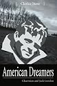 American Dreamers: Charmian and Jack London