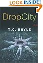 Drop City (Boyle, T. Coraghessan)