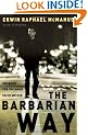 The Barbarian Way: Unleash the Untamed Faith Within