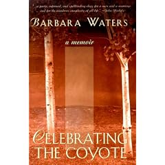 Celebrating the Coyote: A Memoir
