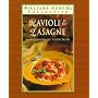 Ravioli & Lasagna: With Other Baked & Filled Pastas (Williams-Sonoma Pasta Collection)