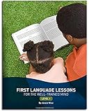 First Language Lessons for the Well-Trained Mind: Level 1 (Second Edition)  (First Language Lessons)