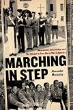 Marching in Step: Masculinity, Citizenship, and the Citadel in Post-world War II America (Politics and Culture in the Twentieth Century South)