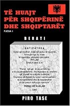 T&euml; Huajt p&euml;r Shqip&euml;rin&euml; dhe Shqiptar&euml;t. PJESA I (Albanian Edition)